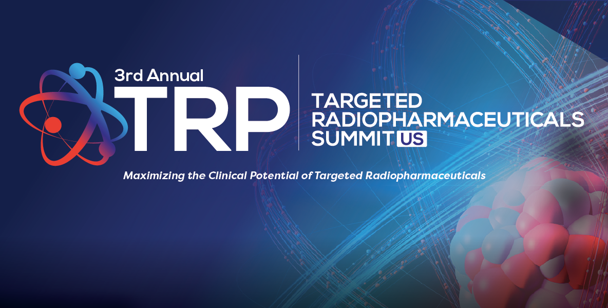 3rd Annual Targeted Radiopharmaceuticals Summit US