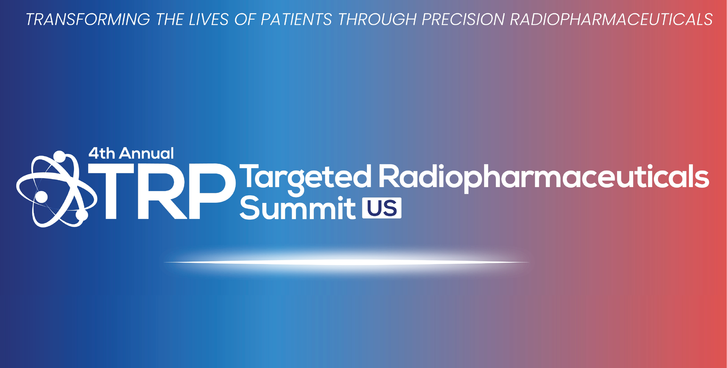 4th Annual Targeted Radiopharmaceuticals Summit US (TRP-US)