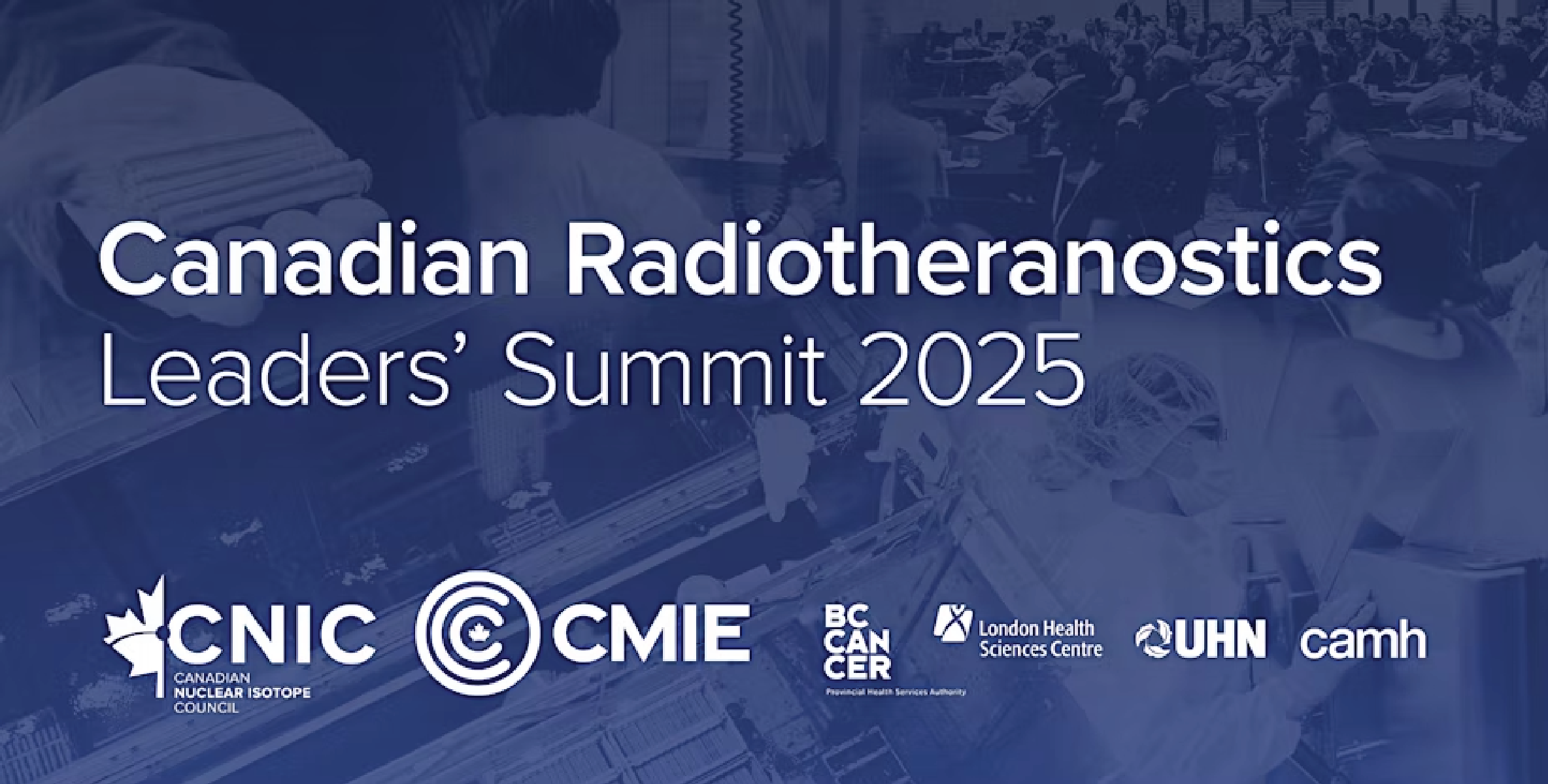 Canadian Radiotheranostics Leaders’ Summit 2025