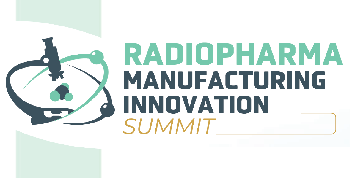 Radiopharma Manufacturing Innovation Summit 2026